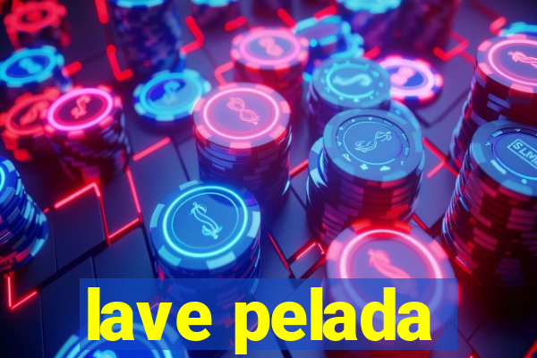 lave pelada